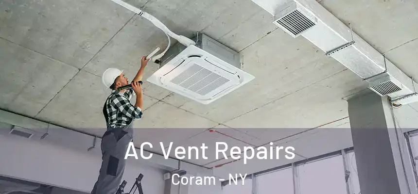  AC Vent Repairs Coram - NY