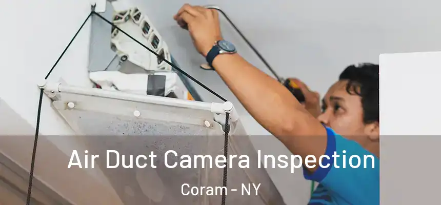  Air Duct Camera Inspection Coram - NY