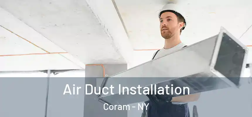  Air Duct Installation Coram - NY