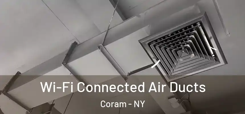  Wi-Fi Connected Air Ducts Coram - NY